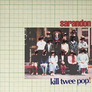 Kill Twee Pop! 10″ 749846107718