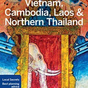 Lonely Planet Vietnam, Cambodia, Laos & Northern Thailand 9781786570307