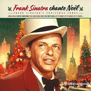Chante Noël: Frank Sinatra’s Christmas Songs 3596974441361