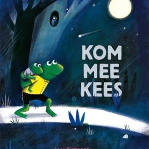 Kom mee, Kees 9789025774752 Kom mee, Kees 9789025774752